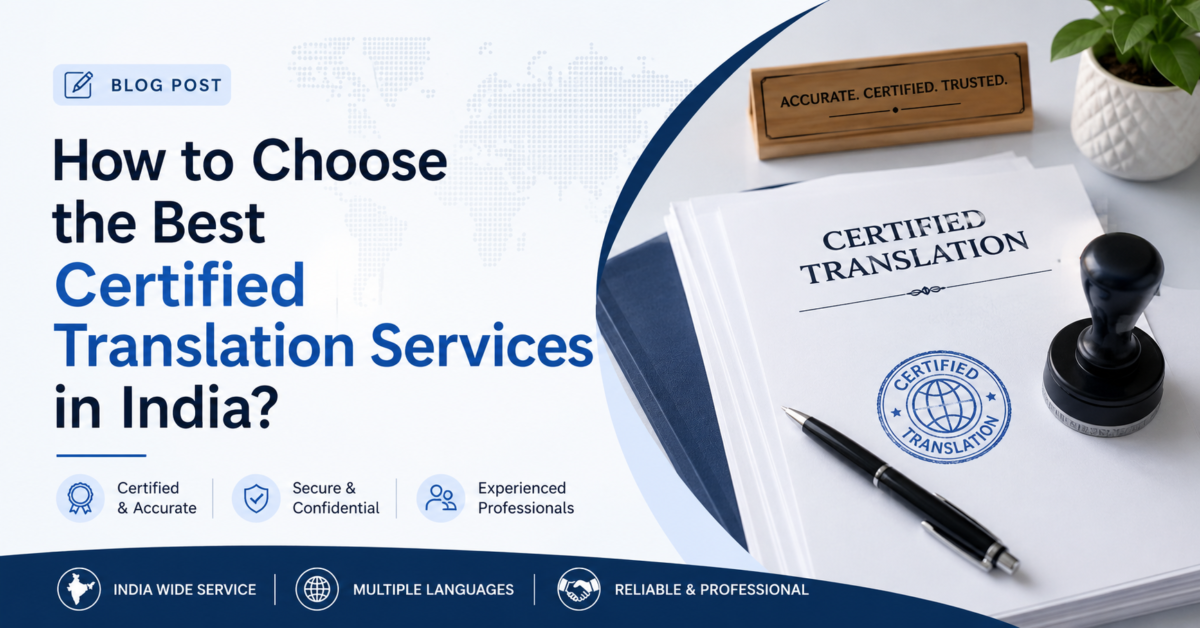 How to Choose the Best Certified Translation Services in India?